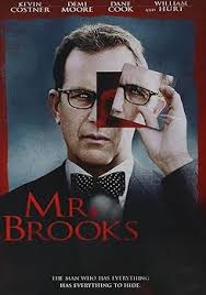 Mr. Brooks: Amazon.in: Costner, Kevin, Hurt, William, Moore, Demi, Cook,  Dane, Helgenberger, Marg, Panabaker, Danielle, Crouse, Lindsay,  Santiago-Hudson, Ruben, Hinds, Aisha, Evans, Bruce A: Movies & TV Shows