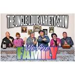 The Uncle Louie Variety Show