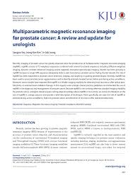 If prostate cancer has been found, mri can be done to help determine the extent (stage) of the cancer. Pdf Multiparametric Magnetic Resonance Imaging For Prostate Cancer A Review And Update For Urologists