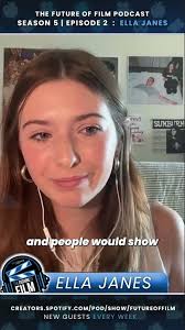 Season 5 Episode 2 of Future of Film featuring Ella Janes! #FutureofFilm  #Neverstopcreating