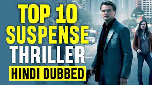 101 best movies of all time in no particular order. Top 10 Best Suspense Thriller Movies In Hindi Dubbed From World Hollywood Youtube