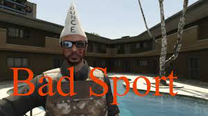Maybe you would like to learn more about one of these? How To Get Out Of Bad Sport Gta Online Gta Online The Road To Bad Sport Youtube How To Save Dunce Hat Bad Sport Gta Outfits Kumpulan