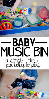 Baby Music Bin Busy Toddler Infant Activities Baby Sensory Play Busy Toddler