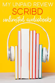 The wall street journal reports digital publisher rosettabo. An Unpaid Review Of Scribd Unlimited Audiobooks Some The Wiser