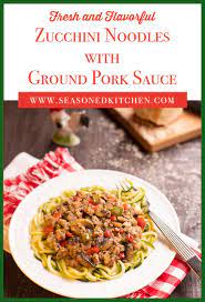 Zucchini Noodles With Ground Pork Sauce Plays On The Traditional Italian Flavors Of Sausage Peppers And Easy Zucchini Recipes Pork Entrees Ground Pork Recipes