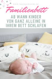 Diese fragen sind nicht mit einer für alle fest geltenden zeitspanne zu beantworten. Familienbett Erfahrungen Kind Zieht Von Alleine Ins Eigene Bett Um Familien Bett Familienbett Kinderschlaf