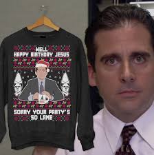 Michael Scott Santa Well Happy Birthday Jesus Sorry Your Party S So Lame Shirt C make the holiday swell. limotees