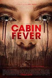 A feeling of restlessness caused by being unable to leave home in cold weather. Cabin Fever 2016 Film Wikipedia