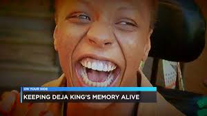 keeping Deja King's memory alive