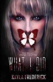 What I Did by Kayla Frederick