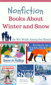 Nonfiction Books About Winter And Snow Kindergarten Books Nonfiction Kids Nonfiction