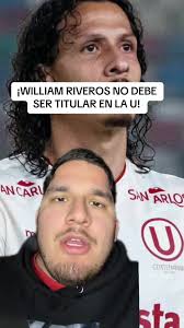 William Riveros: ¿Por qué sigue titular en Universitario?