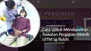 Rank 495 of 2638 in dentist. Cara Untuk Mendapatkan Rawatan Diklinik Pergigian Uitm Sg Buloh