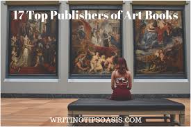 17 Top Publishers Of Art Books Writing Tips Oasis Book Art Art Art Business