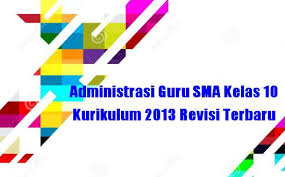 Administrasi Guru Sma Kelas 10 Kurikulum 2013 Revisi Terbaru Guru Sekolah