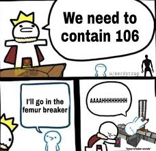 I Volunteer To Get In The Femur Breaker Dankmemesfromsite19