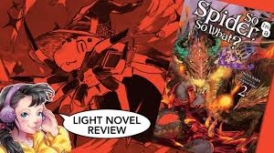 I M A Spider So What Anime Release Date So I M A Spider So What Volume 2 Light Novel Review Lightnovel Light Novel Novels Light