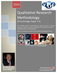 Together, these best practices must be used to create a qualitative research paper. Ultimate Guide To Ib Psychology Qualitative Research Methodology Ib Psychology