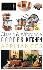 Classic And Affordable Copper Kitchen Appliances Accessories Diy Passion In 2020 Copper Kitchen Appliances Copper Kitchen Copper Kitchen Decor