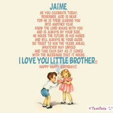 Happy Birthday Little Brother Jaime Happy Birthday Little Brother Be Yourself Quotes Little Brothers