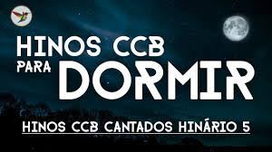 We did not find results for: Hinos Ccb Para Dormir Hinos Da Congregacao Crista No Brasil Hinos Ccb Cantados Hinario 5 Youtube