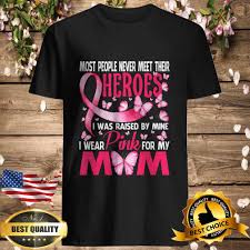 We did not find results for: My Heroes I Wear Pink For My Mom Breast Cancer Awareness Shirt Hoodie Sweater Longsleeve T Shirt