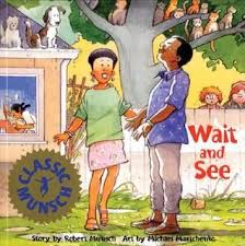 Wait And See By Robert Munsch E Mun It Is Olivia S Birthday And When She Blows Out The Candles On Her Cake A Robert Munsch Robert Munsch Books Childhood Books