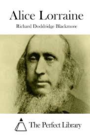 Alice Lorraine: Blackmore, Richard Doddridge, The Perfect Library:  9781519627889: Amazon.com: Books