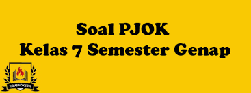 Check spelling or type a new query. Soal Pjok Kelas 7 Tahun Pelajaran 2019 2020 Semester Genap