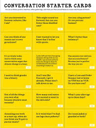 Here are some conversation starters for your next dinner party to ensure that, whatever the connections, the conversations flow. Cue Cards To Help Start Or Stop Conversations With Hipsters Neatorama