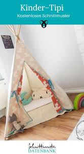 Kinder Tipi Kostenloses Schnittmuster Freebook Furs Kinderzimmer Kuschelhohle Spielzimmer Freebook Kinder Tipi Tipi Kinderzimmer Tipi