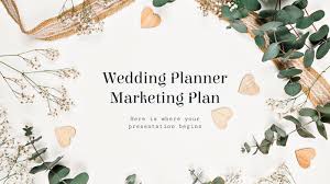 Rather, a hand to organizers and event. Wedding Planner Marketing Plan Google Slides Ppt Template