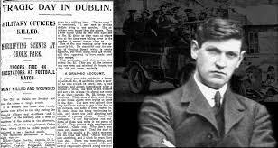 Independence & freedom struggles everywhere. Michael Collins Bloody Sunday 21 November 1920 Irish News Archives