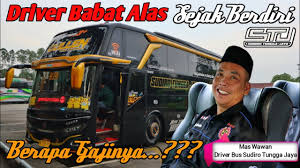 Meski dibenarkan rian bahwa gaji sopir dan kernet terbilang kecil,. Berapa Sih Gaji Supir Bus Stj Cullen Mas Wawan Supir Babat Alas Bus Sudiro Tungga Jaya Youtube