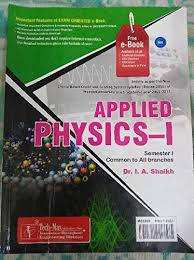 Applied Physics I Mu Semester I Common To All Branches Dr I A Shaikh Tech Max Publications Amazon In Electronics