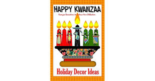 Home holidays & events holidays every editorial product is independently selected, though we may b. Happy Kwanzaa Holiday Decor Ideas Kwanzaa Decorations To Enhance Your Celebration Kwanzaa Decor By Stacie Lamey