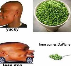 Check spelling or type a new query. Dababy Likes His Peas Memes