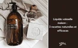 Liquide vaisselle maison : 3 recettes naturelles et efficaces ...