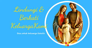 Doa untuk anggota keluarga yang sudah meninggal. Doa Untuk Keluarga Katolik Yang Sedang Menghadapi Masalah