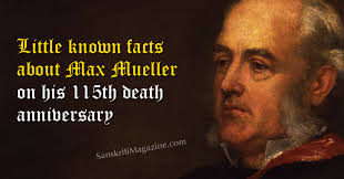 Little known facts about Max Muller