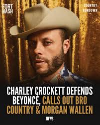 Charley Crockett is defending Beyoncé's place in country music and calling  out the industry's double standards. In a new post, Crockett said Beyoncé  “ain't the source of your discontent. It was 25