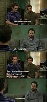 Scene Of Charlie Talking About Magnets It S Always Sunny In Philadelphia Know Your Meme