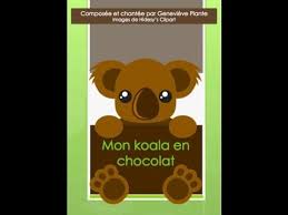 Chanson Mon Koala En Chocolat Song My Chocolat Koala Youtube