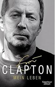 Изучайте релизы eric clapton на discogs. Mein Leben Amazon De Clapton Eric Sykes Christoph Simon Bucher