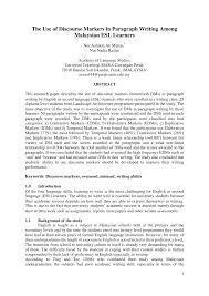 The discourse markers covered in the resources provided with this 'toolkit' are, essentially, for essay writing, but a list of more generally useful why discourse markers are an essential teaching tool for students, clarity and structure do not always come automatically. Pdf The Use Of Discourse Markers In Paragraph Writing Among Malaysian Esl Learners