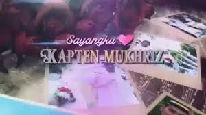 Download sayangku kapten mukhriz | episod 19. Sayangku Kapten Mukhriz Full Episode