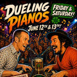 ???? Saturday – Dueling Pianos (no cover)