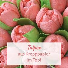 Diy Tulpe Aus Krepppapier Mit Einer Praline Gefullt Krepppapier Blumen Basteln Aus Papier Tulpen Basteln