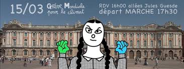 A 12h30, aux alentours de la. Greve Climat Et Marche Du Siecle Vendredi 15 Mars A Toulouse Alternatiba Toulouse