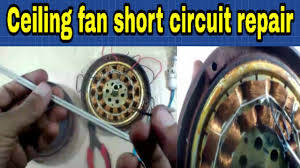 Ceiling Fan Short Circuit Repair Ceiling Fan Motor Repair Youtube